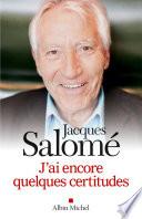 J'ai encore quelques certitudes