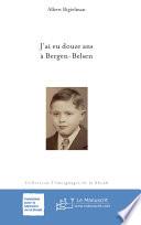 J'ai eu douze ans à Bergen-Belsen