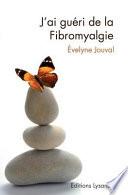 J'Ai Gueri de La Fibromyalgie