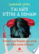 J'ai hâte d'être à demain