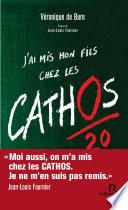 J'ai mis mon fils chez les cathos