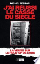 J'ai réussi le casse du siècle