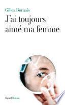 J'ai toujours aimé ma femme