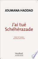 J'ai tué Schéhérazade