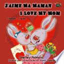 J'aime Ma Maman I Love My Mom