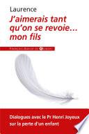 J'aimerais tant qu'on se revoie... mon fils