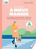 J'apprends a mieux manger - Index glycemique, equilibre acide-base, antioxydants - La methode fiable