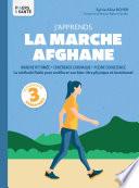 J'apprends la marche afghane - La méthode fiable pour améliorer son bien-être physique et émotionnel