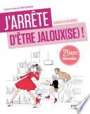 J'arrête d'être jaloux (se)