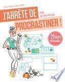 J'arrête de procrastiner !