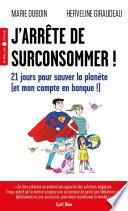 J'arrête de surconsommer !