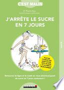 J'arrête le sucre en 7 jours, C'est malin