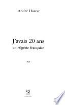 J'avais 20 ans en Algérie française