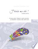 J'écris ma vie !