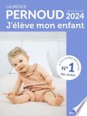 J'élève mon enfant - édition 2024