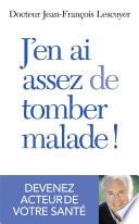 J'en ai assez de tomber malade !