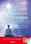 J'éveille mon pouvoir d'(auto)guérison