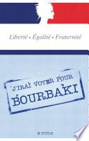 J'irai voter pour Bourbaki