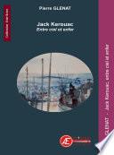 Jack Kerouac. Entre ciel et enfer