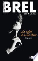 Jacques Brel - La valse à mille rêves