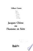 Jacques Chirac, ou, L'homme en fuite
