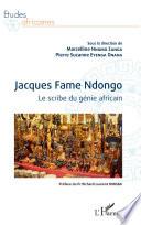 Jacques Fame Ndongo. Le scribe du génie africain