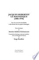 Jacques Hébertot le magnifique (1886-1970)