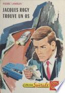 Jacques Rogy trouve un os