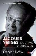 Jacques Vergès, l’ultime plaidoyer