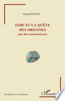 Jade et la quête des origines (par deux psychanalystes)