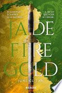 Jade Fire Gold
