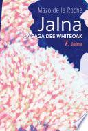 Jalna. La Saga des Whiteoak - T.7 : Jalna