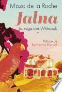 Jalna - La saga des Whiteoak Tome 1