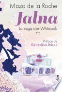 Jalna - La Saga des Whiteoak Tome 2