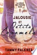 Jalousie et Petits Caramels