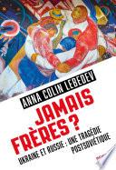 Jamais frères ?