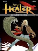 James Healer - tome 2 – La Nuit du cobra