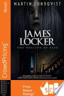 James Locker: The Duality of Fate