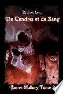 James Mallory tome 2 : de Cendres et de Sang