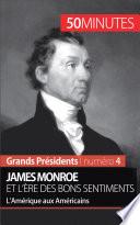 James Monroe et l'ère des bons sentiments