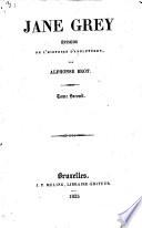 Jane Grey. Épisode de l'histoire d'Angleterre. [A novel.]