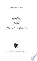 Jardins pour Eurydice fleurie