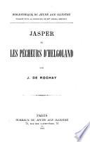 Jasper, ou dis pêcheurs d'Helgoland