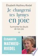 Je changerai tes larmes en joie