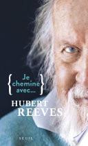 Je chemine avec Hubert Reeves