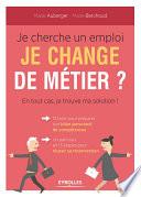 Je cherche un emploi ? Je change de métier ? En tout cas je trouve ma solution