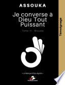 Je converse à Dieu Tout Puissant… Tome III