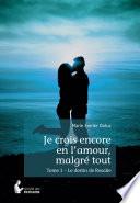 Je crois encore en l'amour, malgré tout