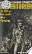 Je défie les caïds des favelas