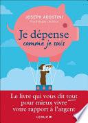 Je dépense comme je suis